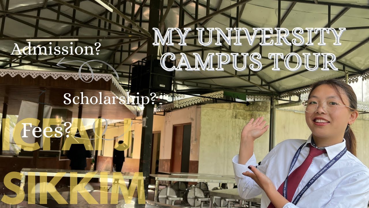 My UNIVERSITY Campus tour ||Scholarships,fees & Admission explained ||Icfai Sikkim||2025