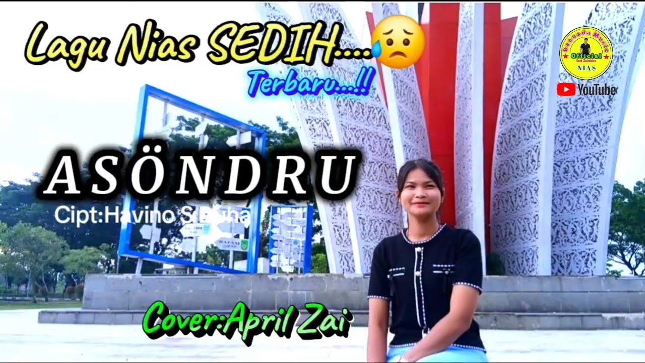 Lagu Nias SEDIH||ASÖNDRU_Cip:Havino S Duha ^Cover:April Zai