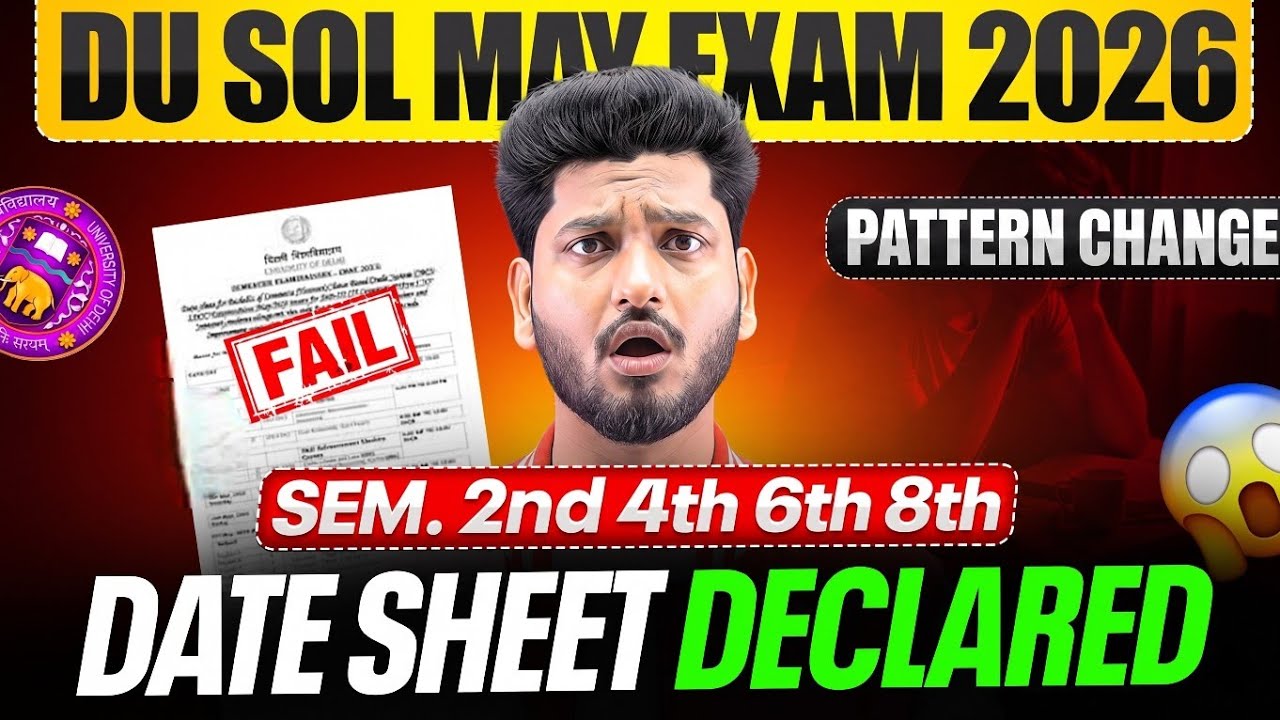 DU SOL Date Sheet Declared May 2026 😱 | Exam Pattern & New Syllabus Change
