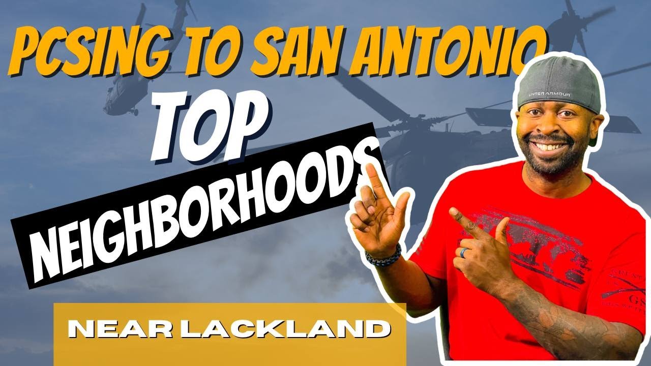 Best Neighborhoods in San Antonio | PCSing to Lackland #bestneighborhoods #pcsing