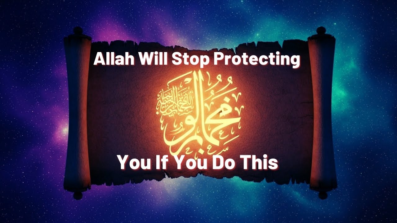 Your Protection Is Ending… Allah Is Warning You Now.