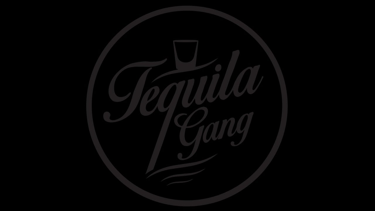 Tequila Gang presents #GANG House Party