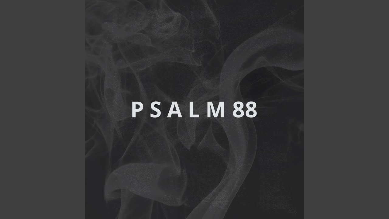 Psalm 88