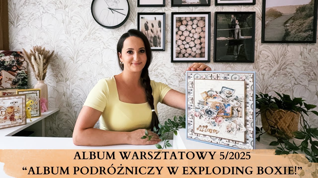 Album PODRÓŻNICZY w EXPLODING BOXIE czyli album w pudełku! - warsztaty z Ania Tworzy