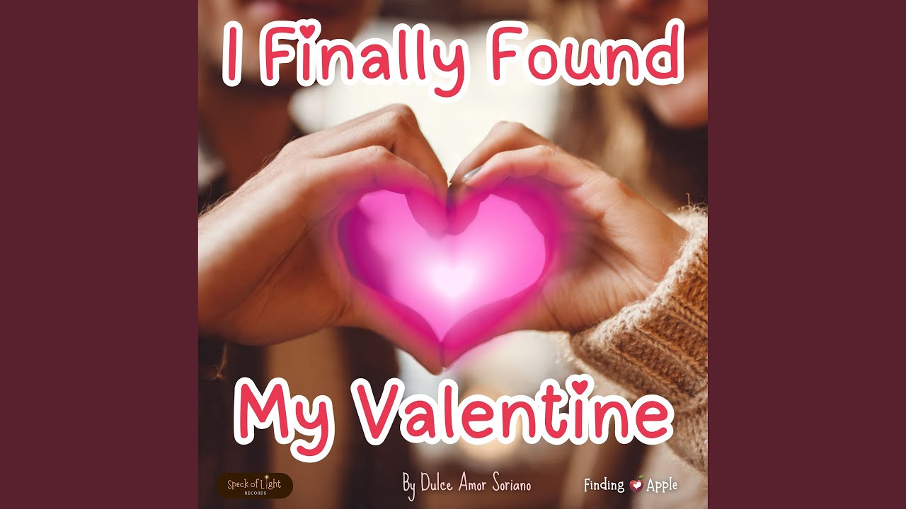 I Finally Found My Valentine