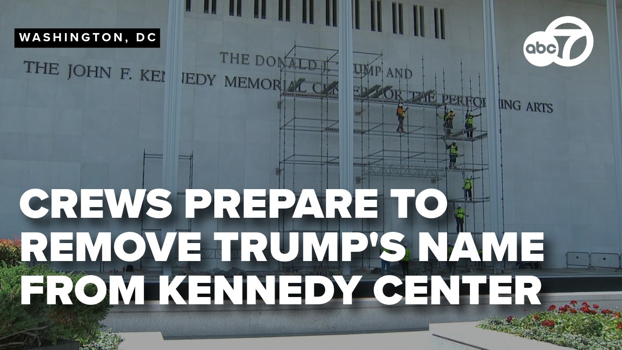 WATCH: Crews begin work to remove Trump's name from the Kennedy Center