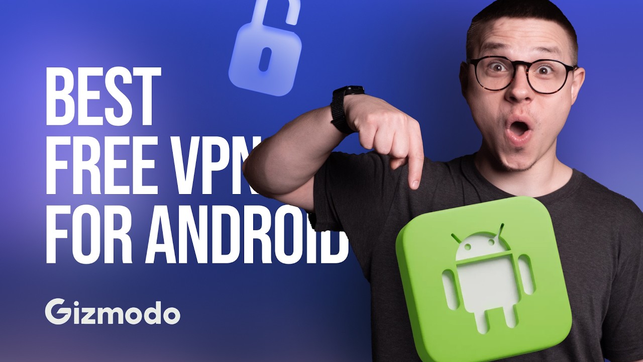Best Free VPN for Android: What Actually Works in 2026? || Gizmodo