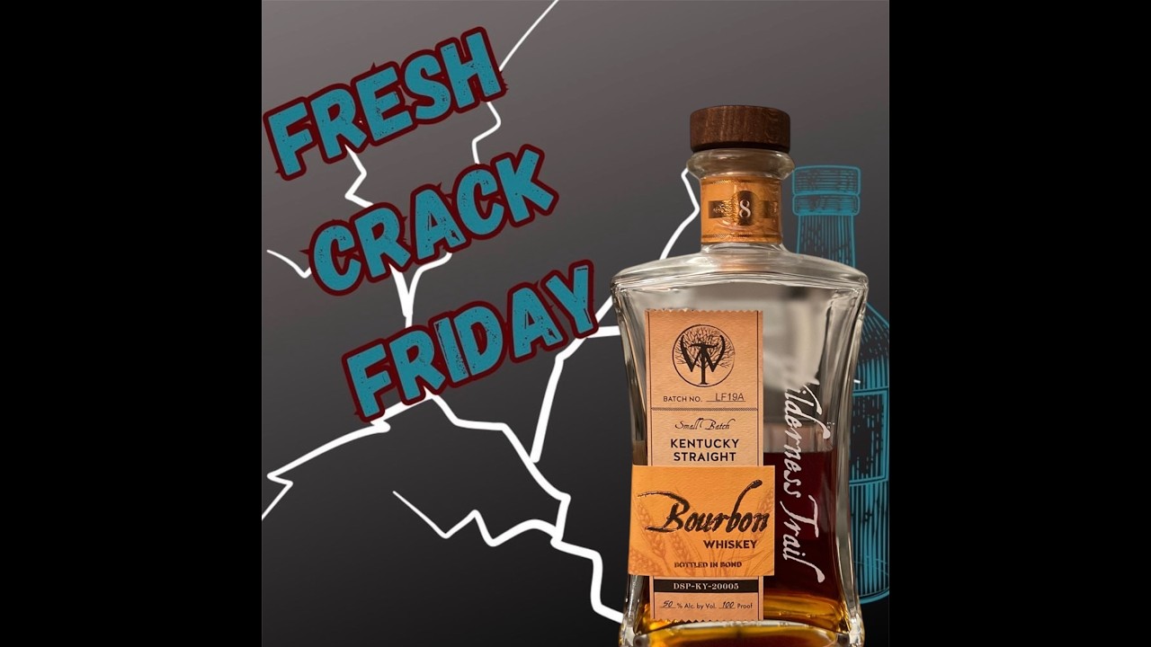 Wilderness Trail 8yr Wheated Bourbon_Fresh Crack Friday