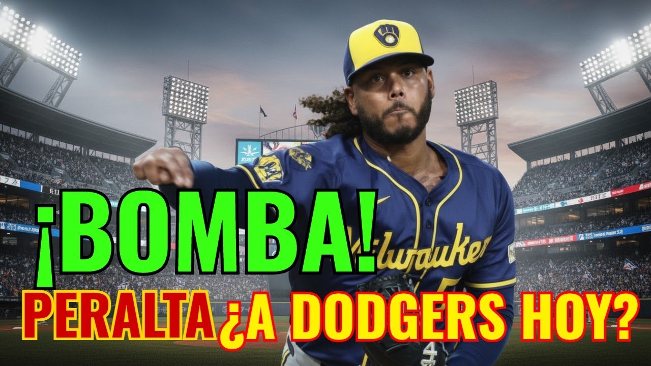 ¡ULTIMAS NOTICIAS! ¿Peralta llega a Dodgers? El Lanzador que Cortarán HOY