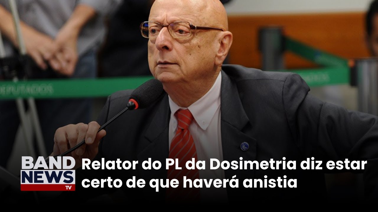 Relator do PL da Dosimetria diz estar certo de que haverá anistia | BandNews TV