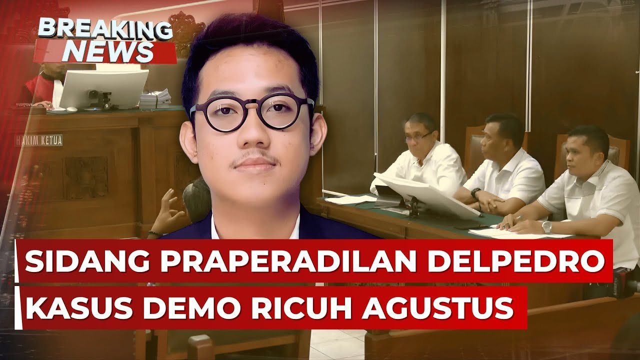 BREAKING NEWS - Sidang Praperadilan Lanjutan Aktivis Delpedro Marhaen Kasus Dugaan Hasutan Demo