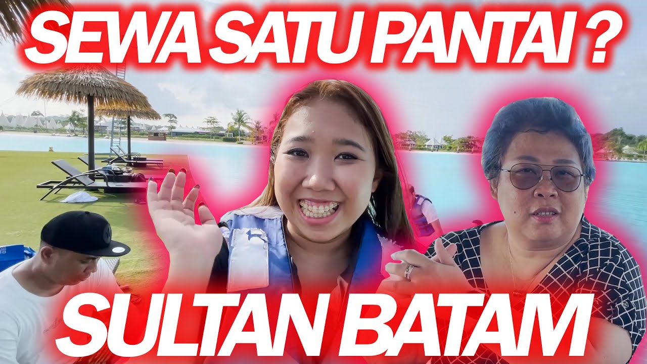 Sewa Satu Pantai Bintan Disewa Oleh Sultan Batam
