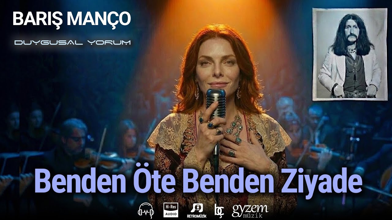 Benden Öte Benden Ziyade (Barış Manço) - Duygusal Yorum