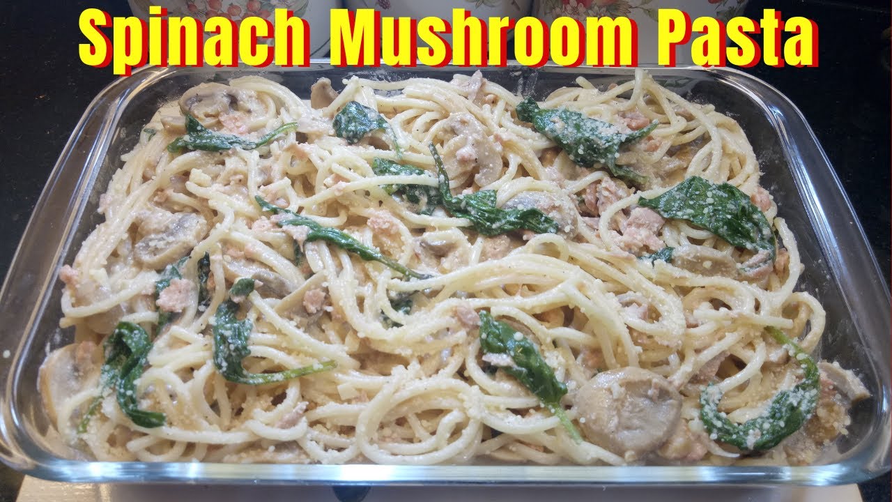 O'Kitchen Ph | Spinach-Mushroom Pasta | A Budget Friendly Pasta Recipe