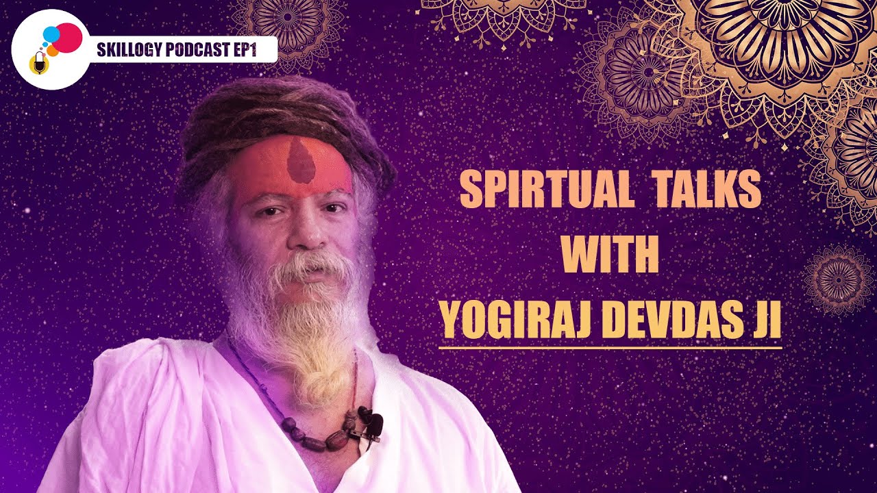 Spiritual talk with Yogiraj Shri Devdas Ji Maharaj in Hindi | Skillogy