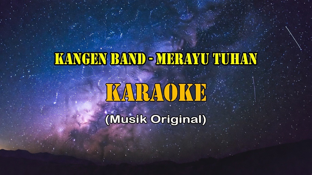 Merayu Tuhan - Kangen Band (KARAOKE)