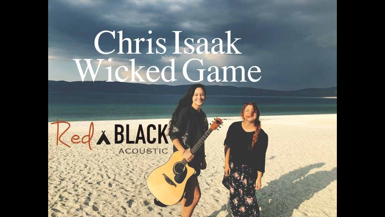 Chris Isaak - Wicked Game Rednblack Acoustic Cover