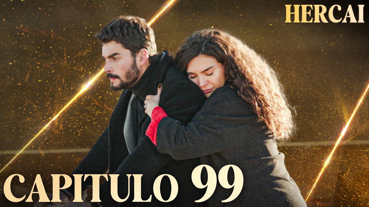 Hercai - Cap&iacute;tulo 99