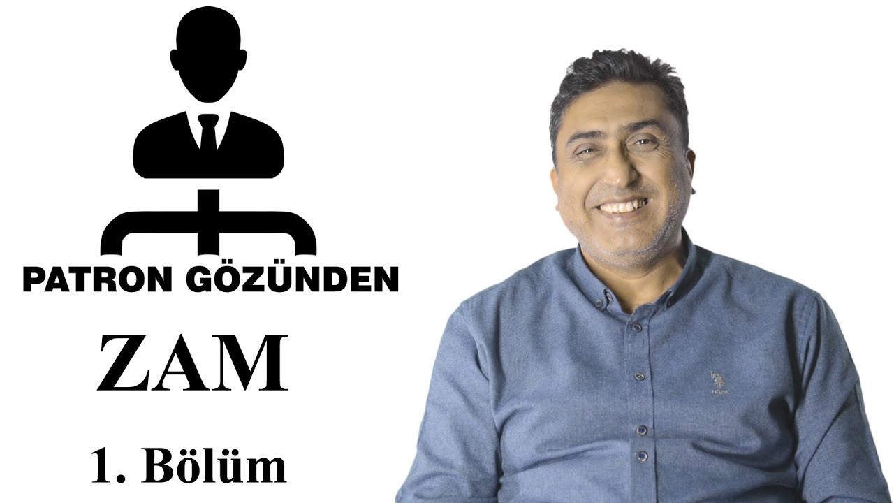 Patron Gözünden: ZAM!