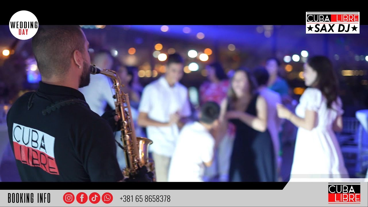 BEND ZA SVADBE /CUBA LIBRE BAND - CubaLibreSAX&DJ 4 - Bendovi za svadbe