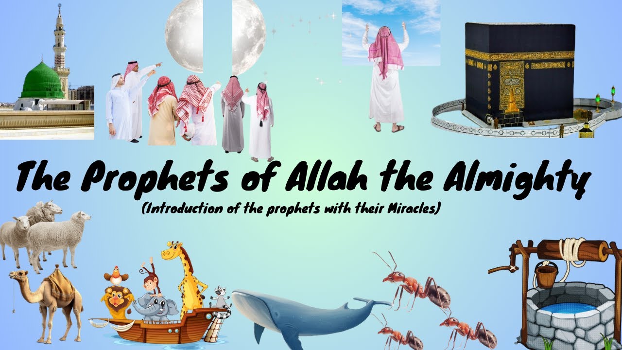 The Prophets of Allah the Almighty with their Miracles