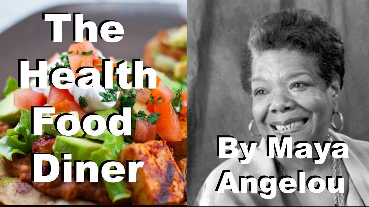 Vegan Poetry - The Health Food Diner - Maya Angelou