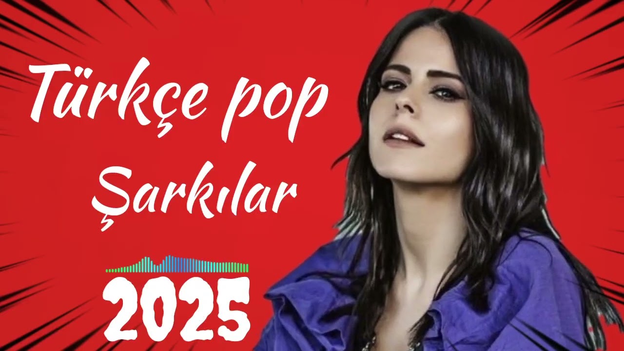 Türkçe Pop Müzik 2025 🔥 Haftanın En Çok Dinlenen Türkçe Şarkıları 2025 | En Iyi Müzikler 2025