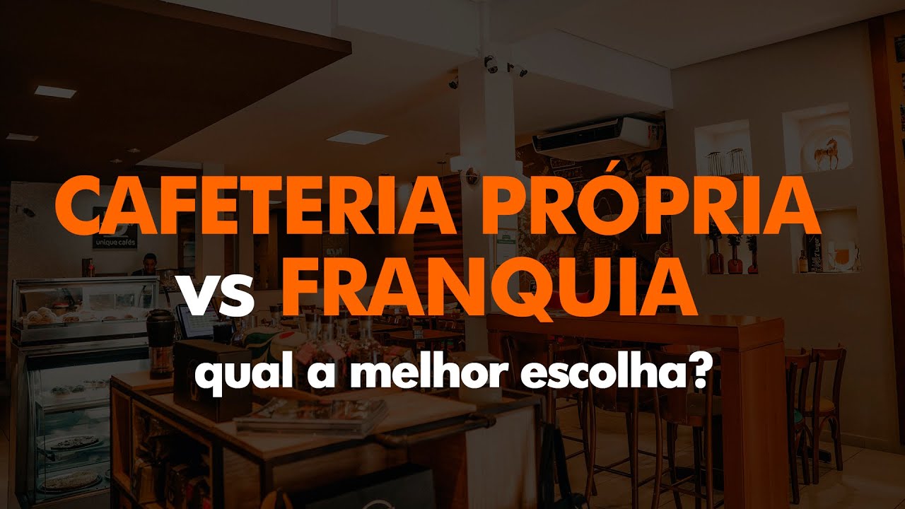 CAFETERIA PRÓPRIA vs FRANQUIA - QUAL A MELHOR ESCOLHA?