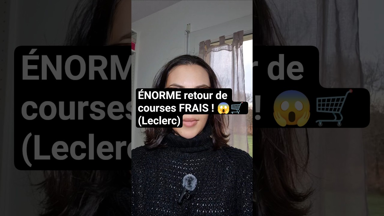ÉNORME Retour de Courses FRAIS chez Leclerc ! 😱🛒 (Partie 2)