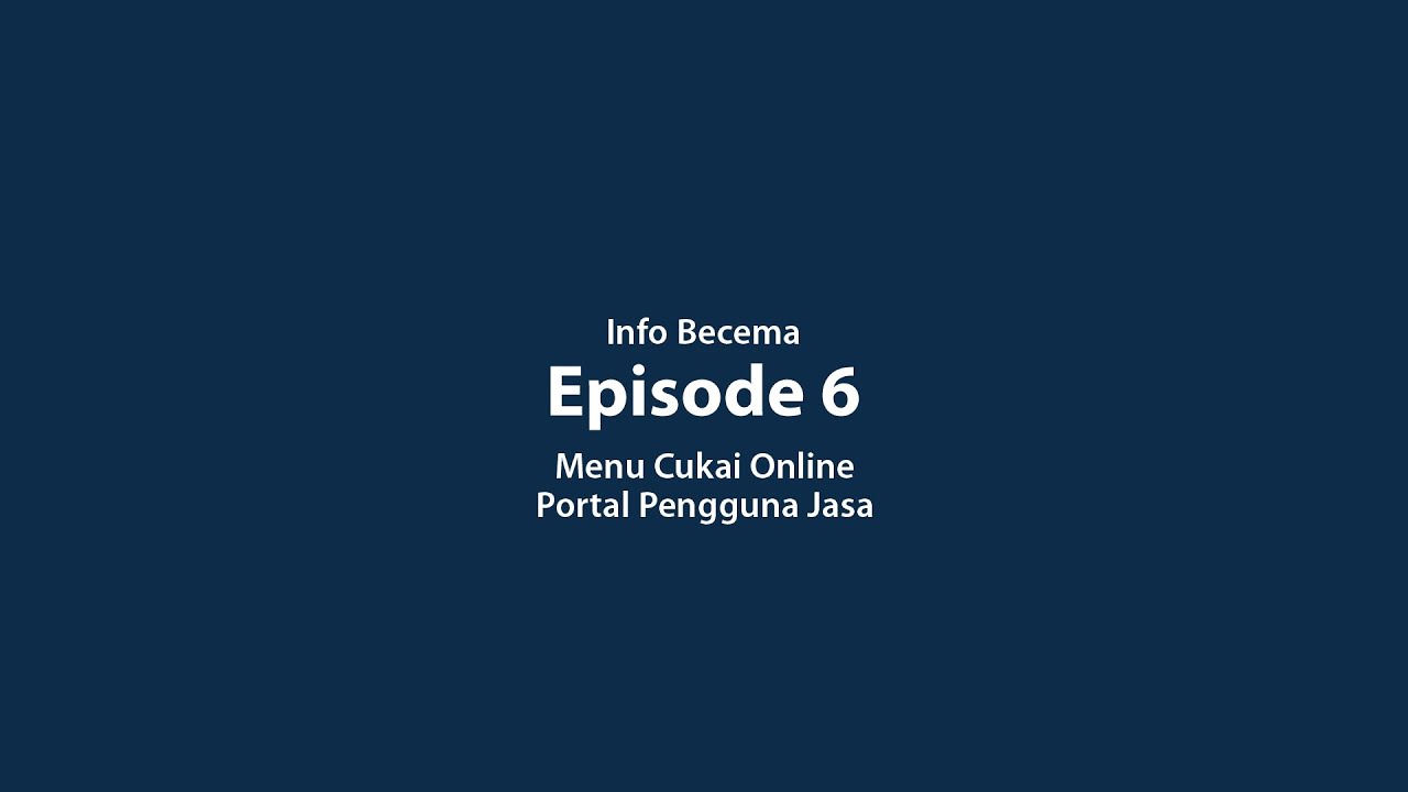 Episode 06 - Menu Cukai Online I Portal Pengguna Jasa (Part 2)