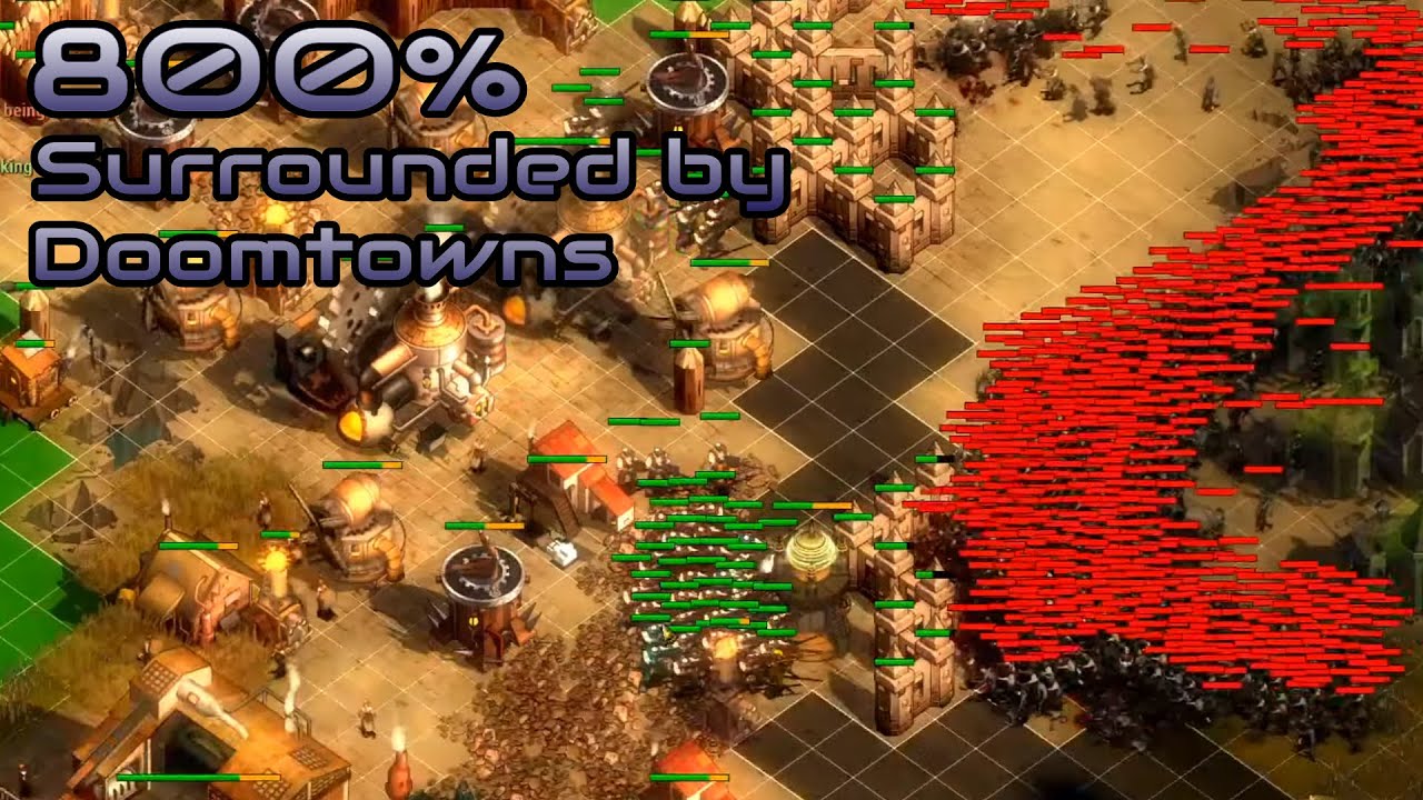 They are Billions - 800% No pause - Surrounded by Doomtowns