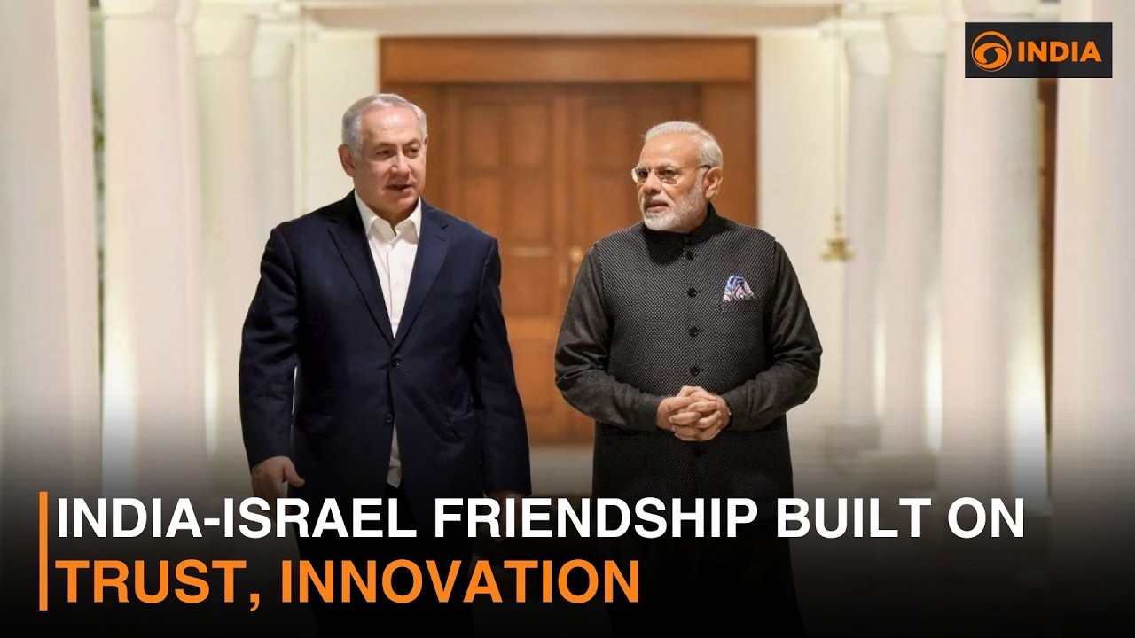 India-Israel friendship built on trust, innovation