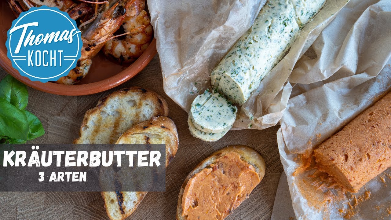 Kräuterbutter selber machen - 3 verschiedene Arten - perfekt zum Grillen