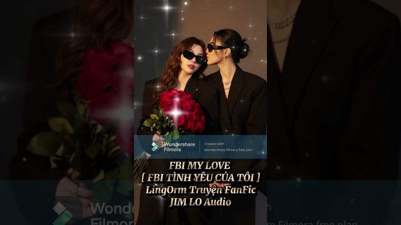 LingOrm Truyện: FBI My Love ( FBI Tình Yêu Của Tôi ) Chương 1-5.