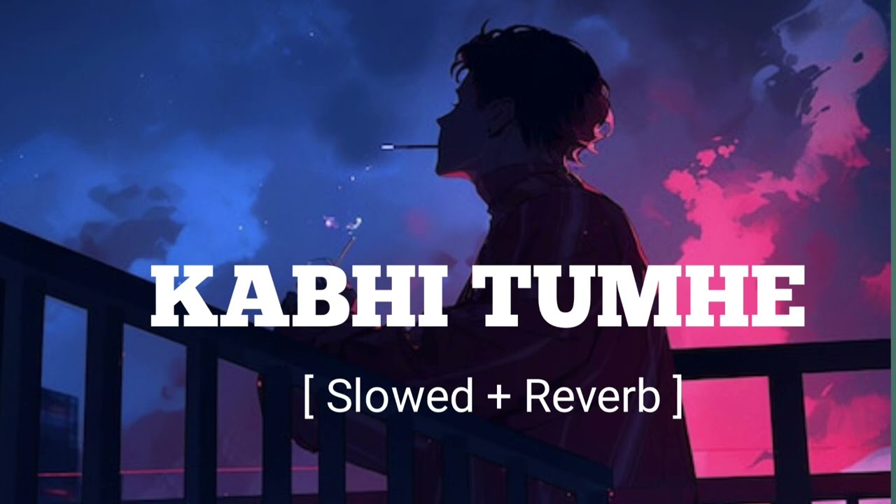 Kabhi Tumhe yaad Meri Aaye ||Slowed & Reverb || Midnight lofi Beats 