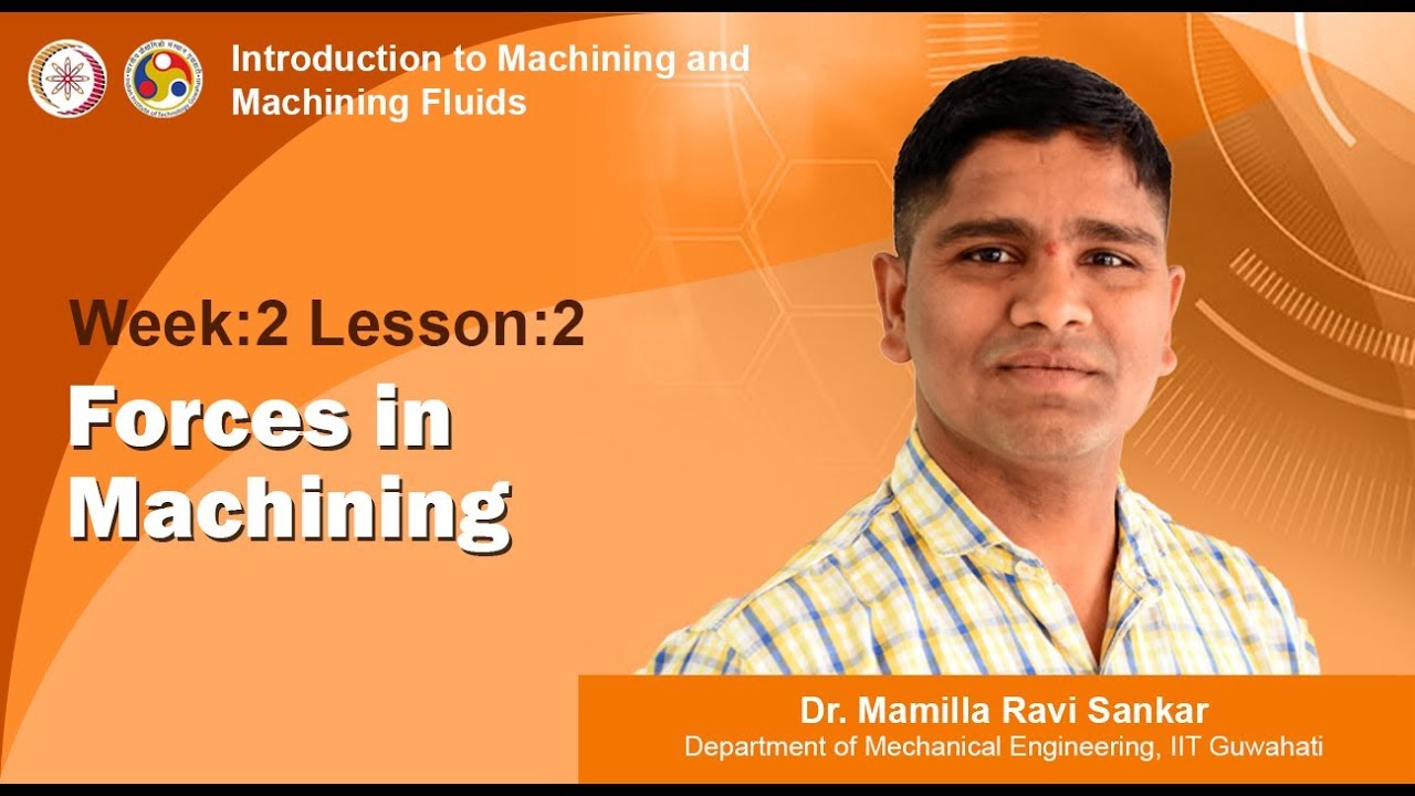 Lec 5:FORCES IN MACHINING