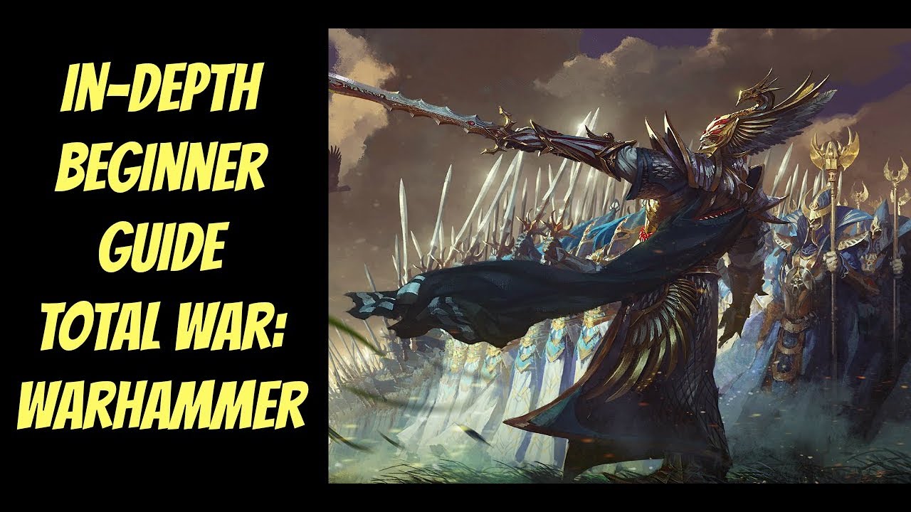 In-Depth Beginner Guide for Total War: Warhammer 2