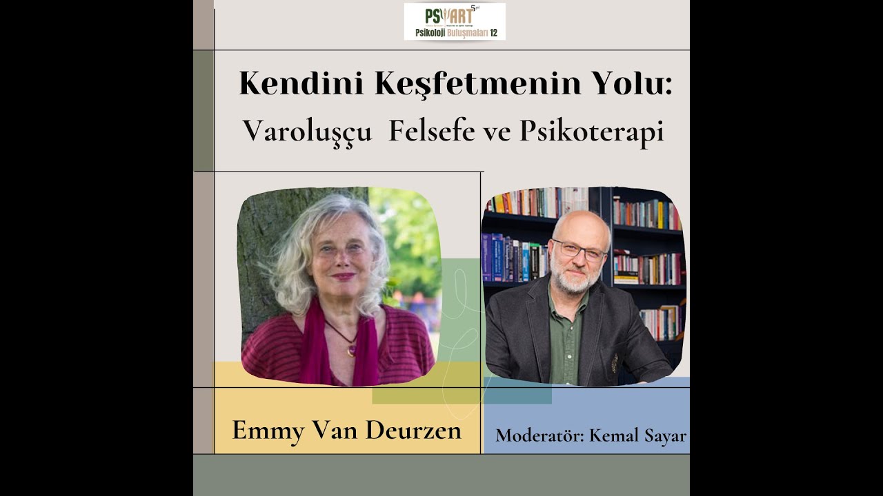 Kendini Keşfetmenin Yolu: Varoluşçu Felsefe ve Psikoterapi (TR Altyazılı) - Emmy Van Deurzen