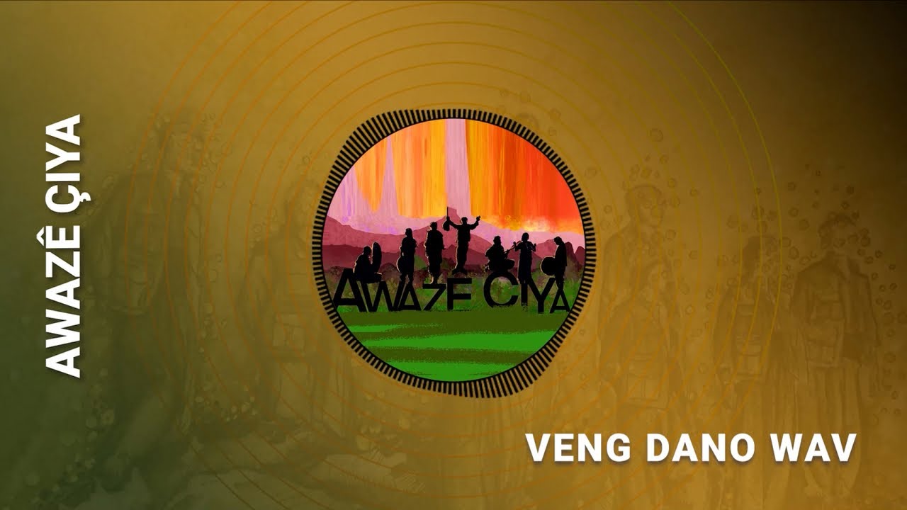 Awaz&ecirc; &Ccedil;iya - Veng Dano