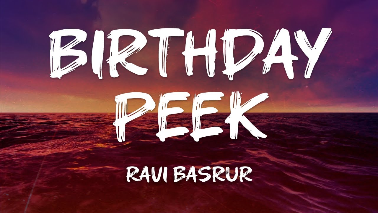 Ravi Basrur - Birthday Peek (From 