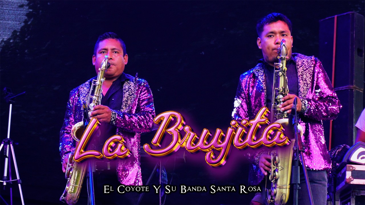 LA BRUJITA EL COYOTE Y SU BANDA SANTA ROSA