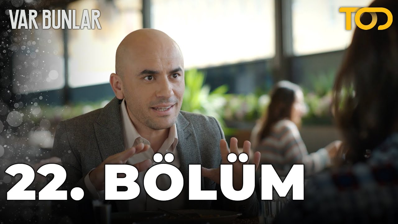 Var Bunlar 22. Bölüm