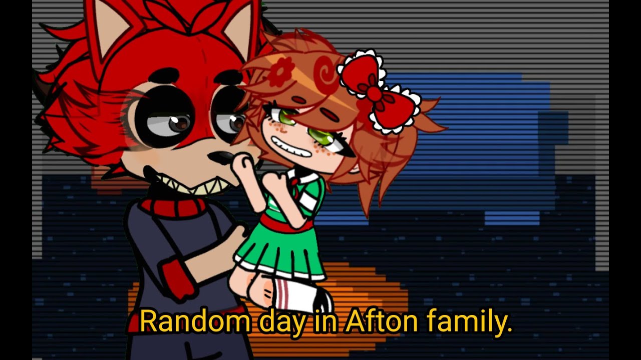 Random day in Afton family. - (lazy)