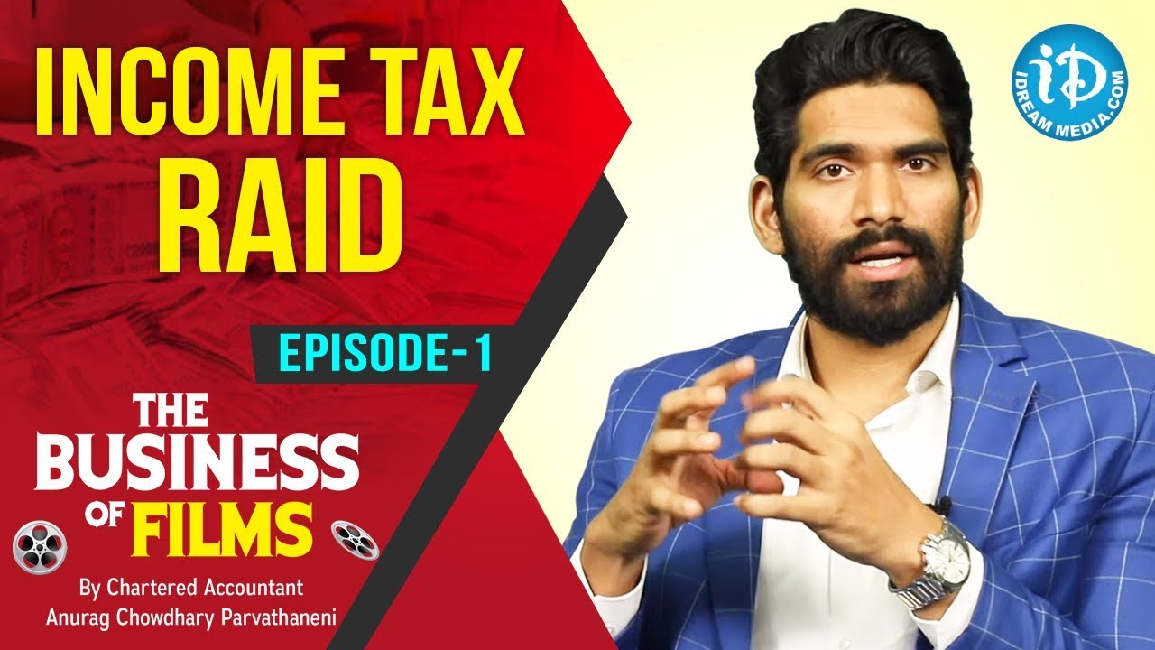 Income Tax Raid | The Business Of Films | Episode 1 | By Chartered Accountant Anurag Chowdhary