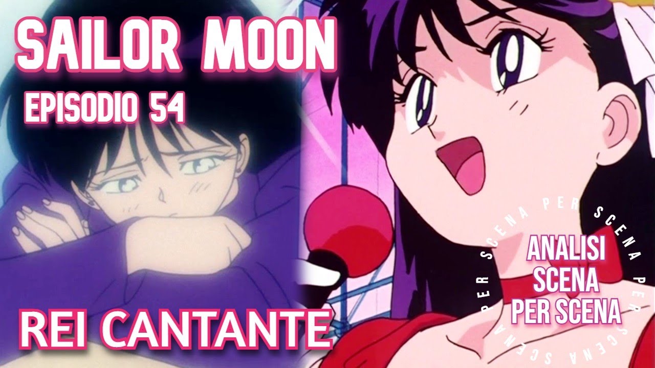 SAILOR MOON 54, REI HINO LEADER E CANTANTE, IL NUOVO POTERE DI SAILOR MARS 