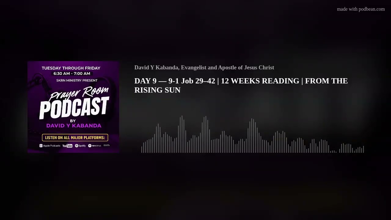 DAY 9 — 9-1 Job 29–42 | 12 WEEKS READING | FROM THE RISING SUN
