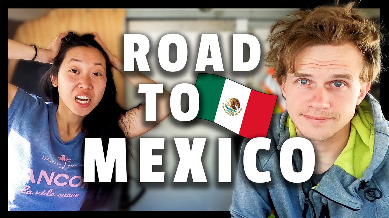 Driving to Mexico through Laredo with a Camper Van
