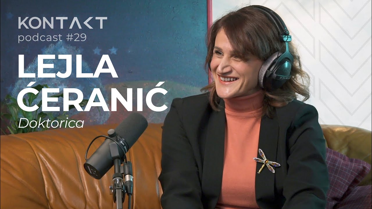Podkast #29 - Lejla Ćeranić