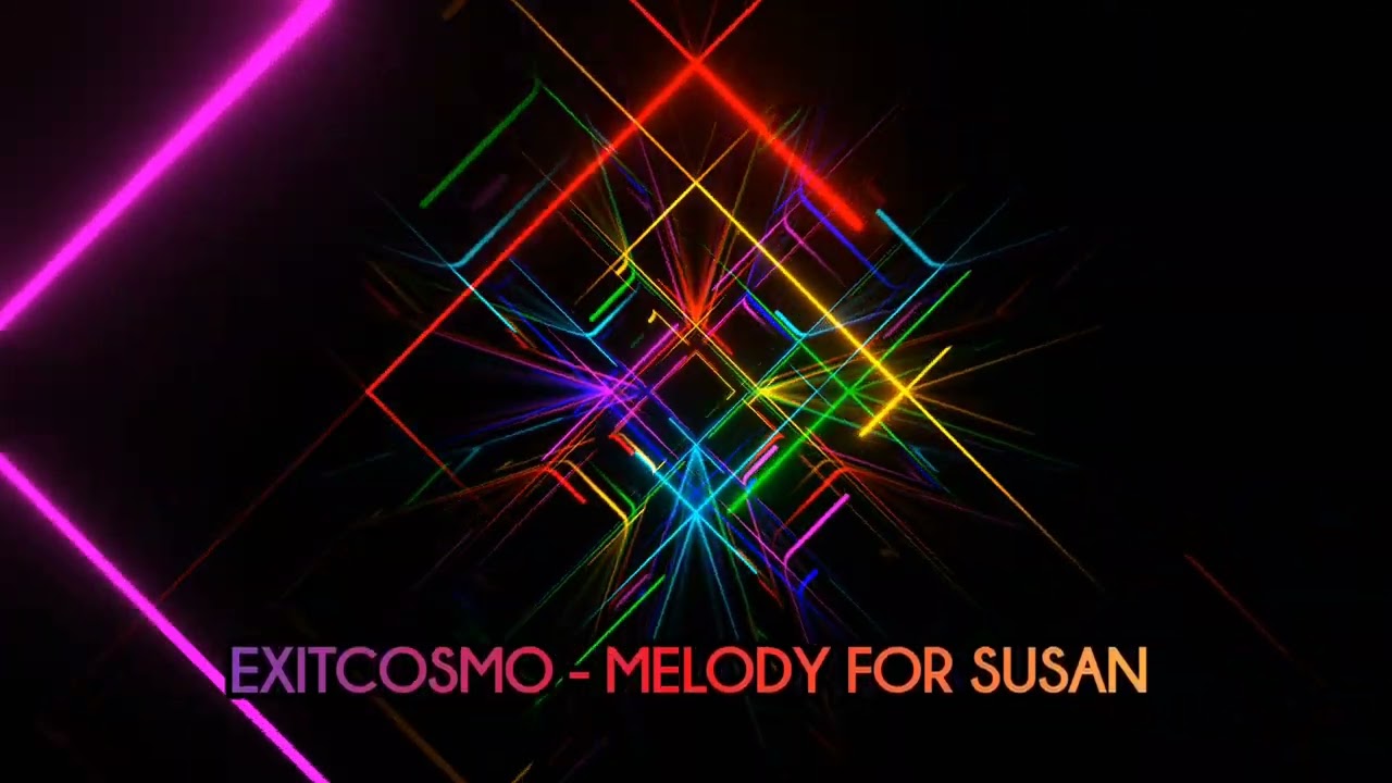 ExitCosmo - Melody for Susan (Marek i Wacek - Melodia dla Zuzi) Trance edition