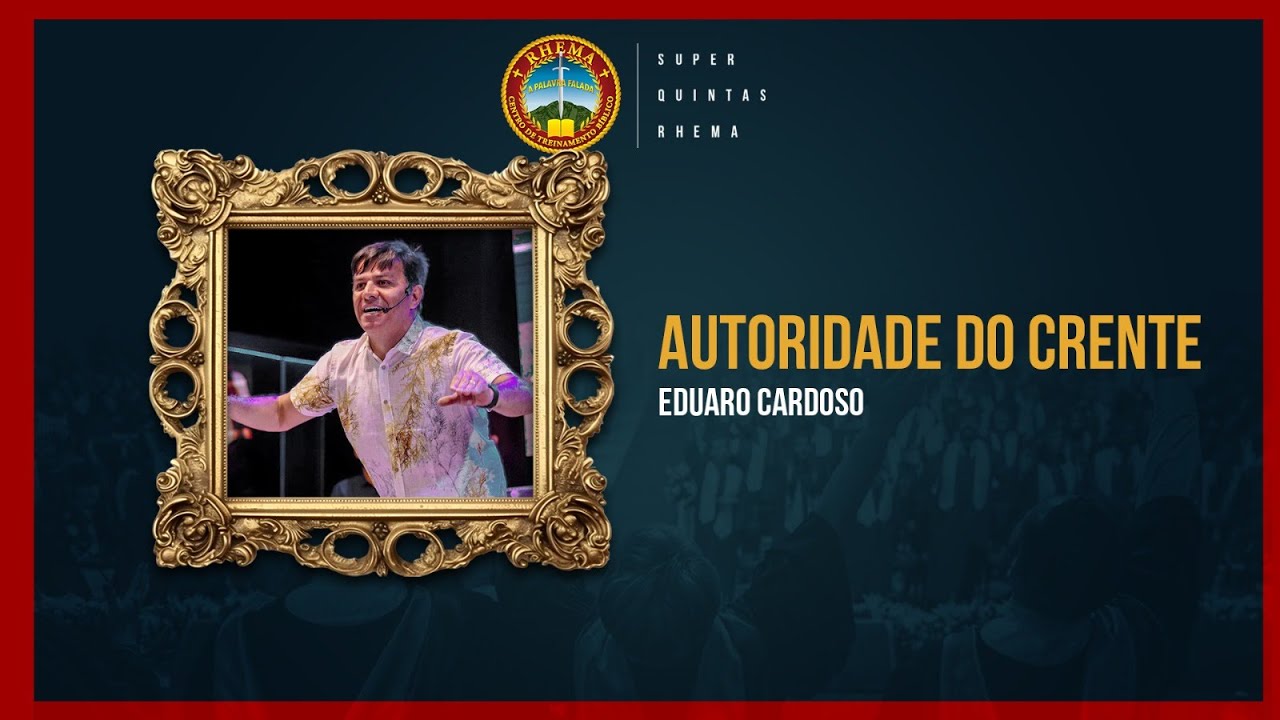 Autoridade do Crente - Eduardo Cardoso | Quintas Rhema - 30/11/2023